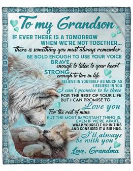 Wolf To My Grandson If Ever There Is A Tomorrow Blanket Gift For Grandson From Grandma Birthday Gift Home Decor - Thegiftio UK