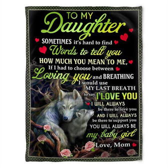 Wolf Pink Roses Mom To My Daughter You Will Always Be My Baby Girl,Fleece Blanket,Gift For Daughter - Thegiftio UK