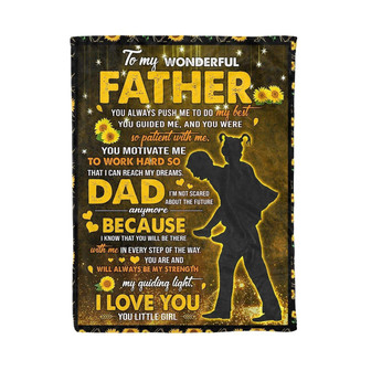 To My Wonderful Father, You Always Push Me To Do My Best,Fleece Blanket Gift For Father Family Home Decor Bedding Couch - Thegiftio UK