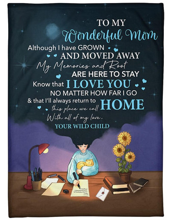 To My Wonderful Mom Although I Have Grown And Moved Aways Fleece Blanket, Happy Mother s Day Ideas, - Thegiftio UK