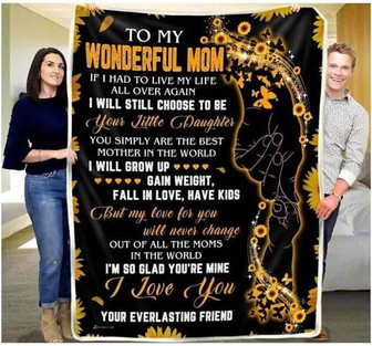 To My Wonderful Mom If I Had To Live My Life Fleece Blanket Gift For Mom Home Decor Bedding Couch Sofa Soft - Thegiftio UK