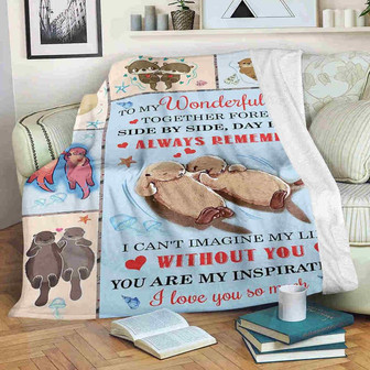 To My Wonderful Wife Otter I Love You So Much Blanket Gift For Wife From Husband Birthday Gift Bedding Couch Sofa Soft - Thegiftio UK