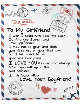 Air Mail To My Girlfriend I Just Want To Be Your Last Everything Gift From Boyfriend Fleece Blanket - Thegiftio UK