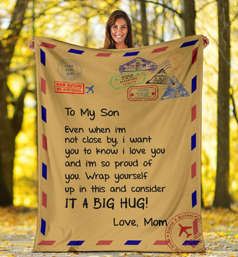 By Air Mail To My Son Even When I'm Not Close By I Want You To Know I Love You It A Big Hug Love Mom Fleece Blanket - Thegiftio UK