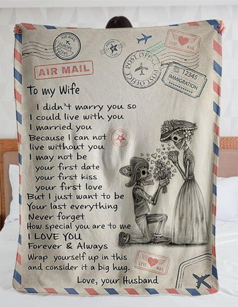 Air Mail To My Wife I Married You Because I Can Not Live Without You How Special You Are To Me I Love You Fleece Blanket - Thegiftio UK