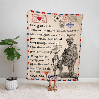 Army Dad Fleece Blanket, To My Daughter Whenever You Feel Overwhelmed Remember Whose Daughter You, Air Mail Blanket For Daughter - Thegiftio