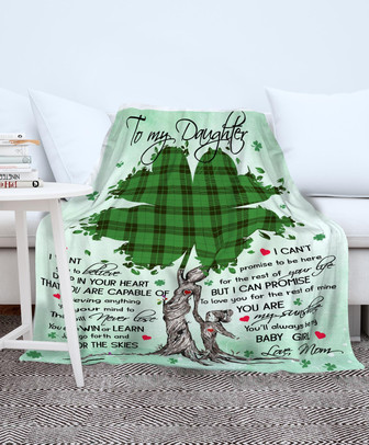 To My Baby Girl I Want You To Belive Deep In Your Heart Four-Leaf Clover Blanket Gift For Daughter Birthday Gift - Thegiftio UK