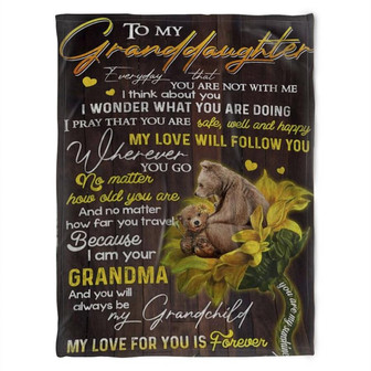 Bear Blanket, To My Granddaughter My Love Will Follow You, Gift For Granddaughter Family Home Decor Bedding Couch - Thegiftio UK