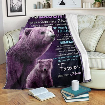 Bears To My Daughter Never Forget That I Love You Blanket Gift For Daughter from Mom Birthday Gift Home Decor - Thegiftio