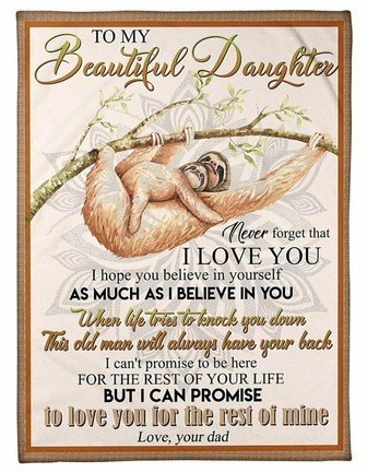 To My Beautiful Daughter I Love You I Hope You Believe In Yourself Fleece Blanket Gift For Sloth Lovers Home Decor - Thegiftio UK