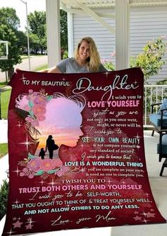 To My Beautiful Daughter I Wish You To Love Yourself Flower Red Blanket Gift For Daughter From Mom Birthday Gift - Thegiftio UK
