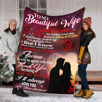 To My Beautiful Wife Blanket,Because It Will Be Spent With You, Love Your Husband,Gift For Wife Family Home Decor - Thegiftio UK