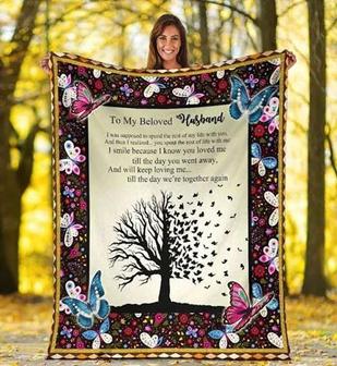 To My Beloved Husband I Smile Because I Know You Loved Me Butterfly Tree Fleece Blanket Gift For Husband Home Decor - Thegiftio UK
