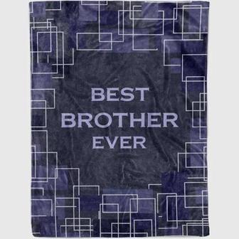 Best Brother Ever To My Brother From Sister Blanket Great Meaningful Blanket Gift For Christmas, Home Decor - Thegiftio UK