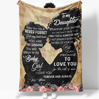 To My Black Daughter Love You For The Rest Of Mine Blanket Gift For Daughter From Mom Birthday Gift Home Decor - Thegiftio UK