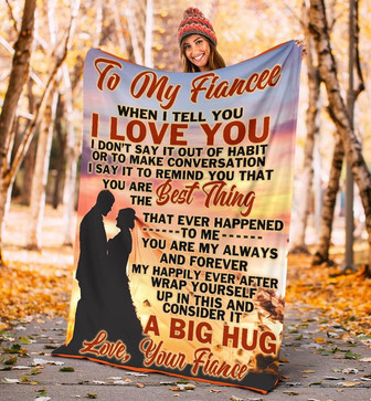 Blanket - To My Fiancee I Love You A Big Hug Gift Ftom Fiance Fleece Blanket Gift For Christmas, Home Decor - Thegiftio UK