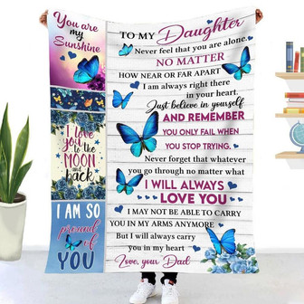 Blanket Dad To Daughter Butterfly Never Feel That You Are Alone To My Daughter Blanket - Thegiftio UK