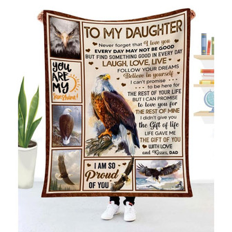 Blanket Dad To Daughter Eagle Never Forget That I Love You Gift To My Daughter Blanket From Dad - Thegiftio
