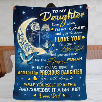 Blanket Dad To Daughter Even When I'm Not Close To My Daughter Blanket From Dad - Thegiftio UK