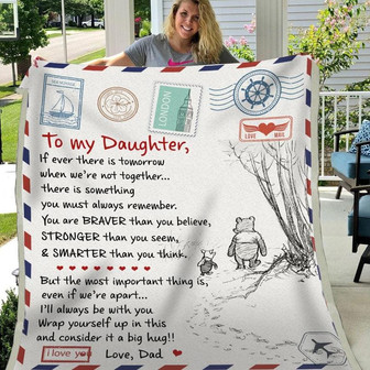 Blanket Dad To Daughter If Ever There Is Tomorrow When We're Not Together To My Daughter Blanket From Dad - Thegiftio