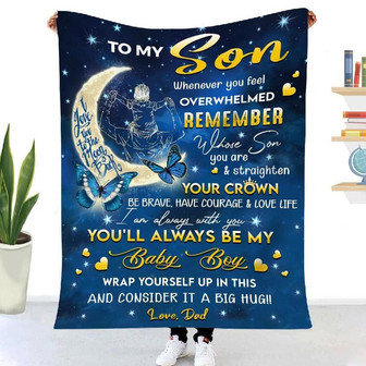 Blanket Dad To Son Whenever You Feel Overwhelmed Remember Whose Son You Are And Straighten Your Crown - Thegiftio UK
