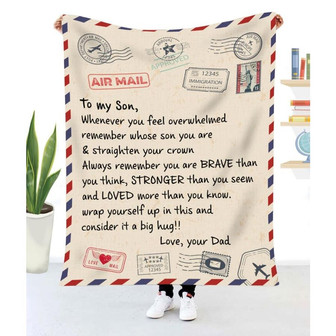 Blanket Dad To Son Whenever You Feel Overwhelmed Remember Whose Son You Are And Straighten Your Crown - Thegiftio UK