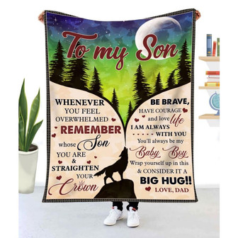 Blanket Dad To Son Wolf Art Remember Whose Daughter You Are And Straighten Your Crown - Thegiftio