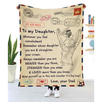 Blanket For Daughter Whenever You Feel Overwhelmed To My Daughter Blanket From Dad - Thegiftio UK