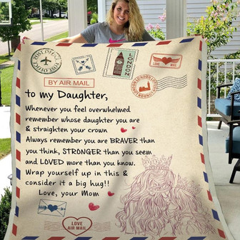 Blanket Gift For Daughter Crown Art Whenever You Feel Overwhelmed To My Daughter Blanket From Mom - Thegiftio UK