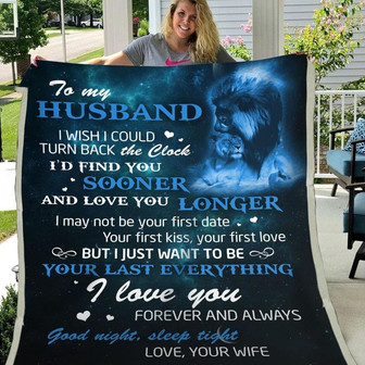 Blanket Gift For Husband From Wife I Want To Be Your Last Everything - Thegiftio UK