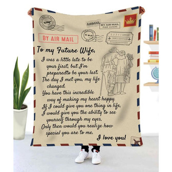 Blanket Gift For Wife I'm Prepared To Be Your Last - To My Wife Blanket From Husband - Thegiftio UK