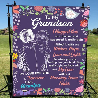Blanket Grandpa To Grandson I Huggeg This Soft Blanket & Squeezed It Really Tight - Thegiftio UK