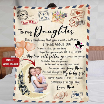 Blanket Mom To Daughter Every Single Day That You Are Not With Me - Personalized Photo - Thegiftio UK