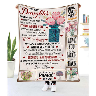 Blanket Mom To Daughter Protea Everyday That You Are Not With Me I Think About You - Thegiftio UK