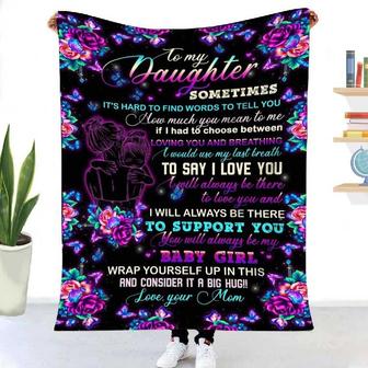 Blanket Mom To Daughter Sometimes It's Hard To Find Words To Tell You - Thegiftio UK