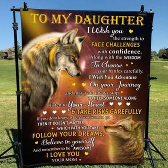 Blanket Mom To Daughter Wolf I Wish You The Strength To Face Challenges - Thegiftio UK