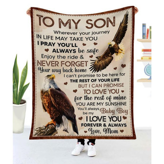 Blanket Mom To Son Eagle Wherever Your Journey In Life May Take You - Thegiftio