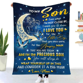 Blanket Mom To Son Even When I'm Not Close By I Want You To Know I Love You - Thegiftio UK