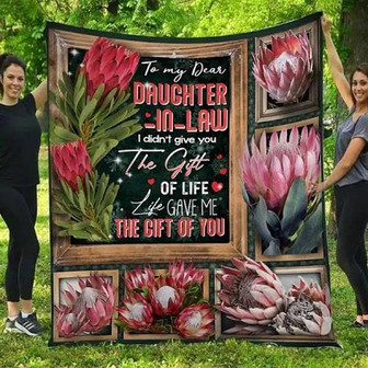 Blanket - Protea To My Daughter In Law Life Gave Me The Gift Of You Blanket Gift For Christmas, Home Decor - Thegiftio UK