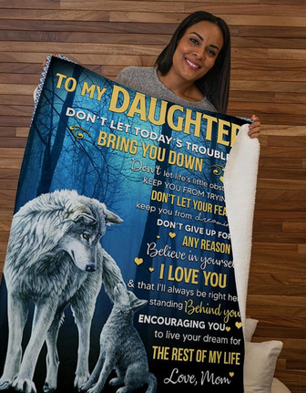 Blanket - Wolf To My Daughter Don't Let Today's Trouble-Mom Fleece Blanket Gift For Christmas, Home Decor - Thegiftio UK