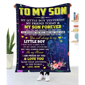 Blanket To My Son From Mom My Little Boy Yesterday My Friend Today - Thegiftio