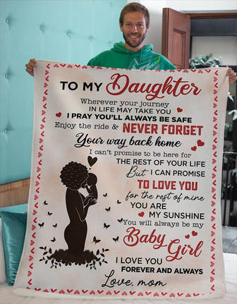 Blanket - To My Daughter You Will Always Be My Baby Girl Fleece Blanket Gift For Christmas, Home Decor - Thegiftio UK