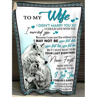Blanket For Wife I Didn't Marry You So I Could Live With You Husband To Wife Blanket - Thegiftio UK