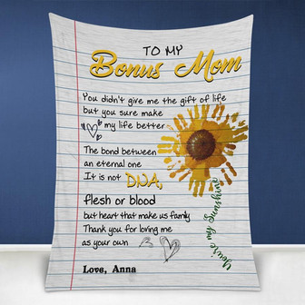 To My Bonus Mom You Didn't Give Me The Gift Of Life Handprint Sunflower Blanket Gift For Bonus Mom Mother's Day Gift - Thegiftio UK
