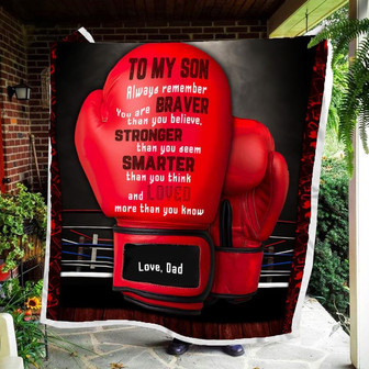 Boxing To My Son Always Remember You Are Braver Blanket Gift For Son From Dad Birthday Gift Home Decor Bedding Couch - Thegiftio UK