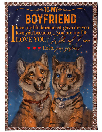 TO MY BOYFRIEND Fleece Blanket, I love my life because it gave me you Gift For Boyfriend From Girlfriend Birthday Gift - Thegiftio