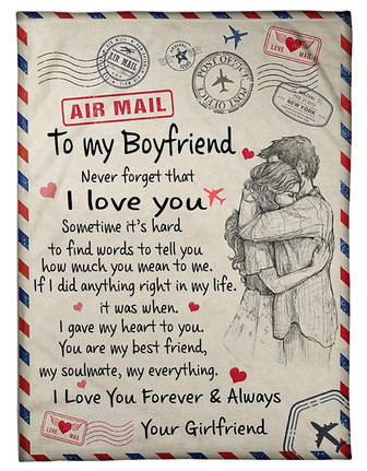 To My Boyfriend Fleece Blanket, You Are My Best Friend, My Soulmate, My Everything Gift For Boyfriend - Thegiftio UK