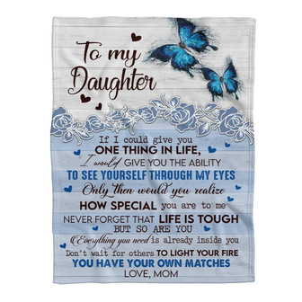 Butterfly Blanket To My Daughter One Thing In Life Never Forget That Life, Gift For Daughter Family Home Decor - Thegiftio UK