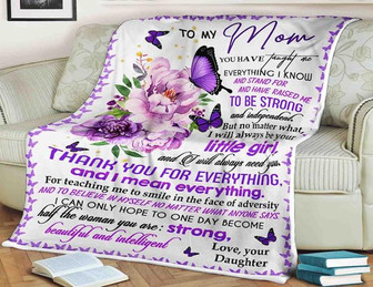 Butterfly Flower Blanket To My Mom I Will Always Be Your Little Girl Thank You For Everything, Gift For Mom Family - Thegiftio UK