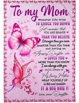 Butterfly To My Mom Whenever Life Tries Fleece Blanket Gift For Mom Home Decor Bedding Couch Sofa Soft And Comfy Cozy - Thegiftio UK